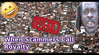 Scammer Calls Royalty .. And More  ( FNSD  05-31-2024 )