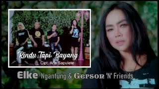 Rindu Tapi Bayang - Elke Ngantung Featuring Gerson & Friends