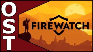 Firewatch OST ♬ Complete Original Soundtrack Full