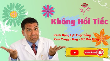 Món quà lớn trong cuộc đời không hối tiếc