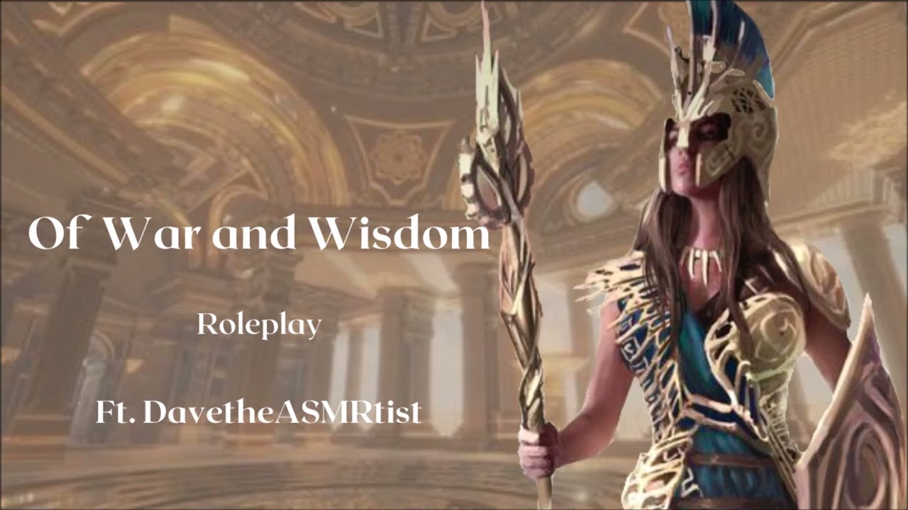 Войны и Мудрости F4A [Богиня-оратор][Полубог-слушатель][Афина] [Дитя Ареса][Утешение][Наставник]