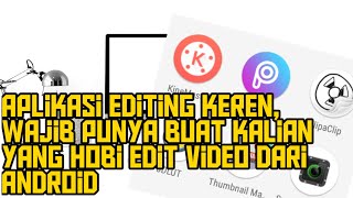 APLIKASI: Aplikasi yang wajib dimiliki untuk editing vidio dari android!!! screenshot 5