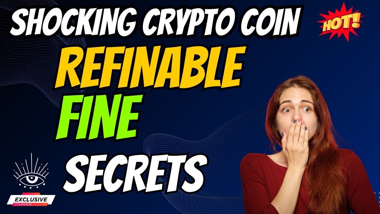 The Shocking Refinable Coin FINE Secrets | Cryptocurrency New Crypto Token Facts Trading Guide