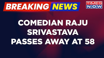 Comedian Raju Srivastava Passes Away At 58 | Was Hospitalised In AIIMS Since August 10 |English News