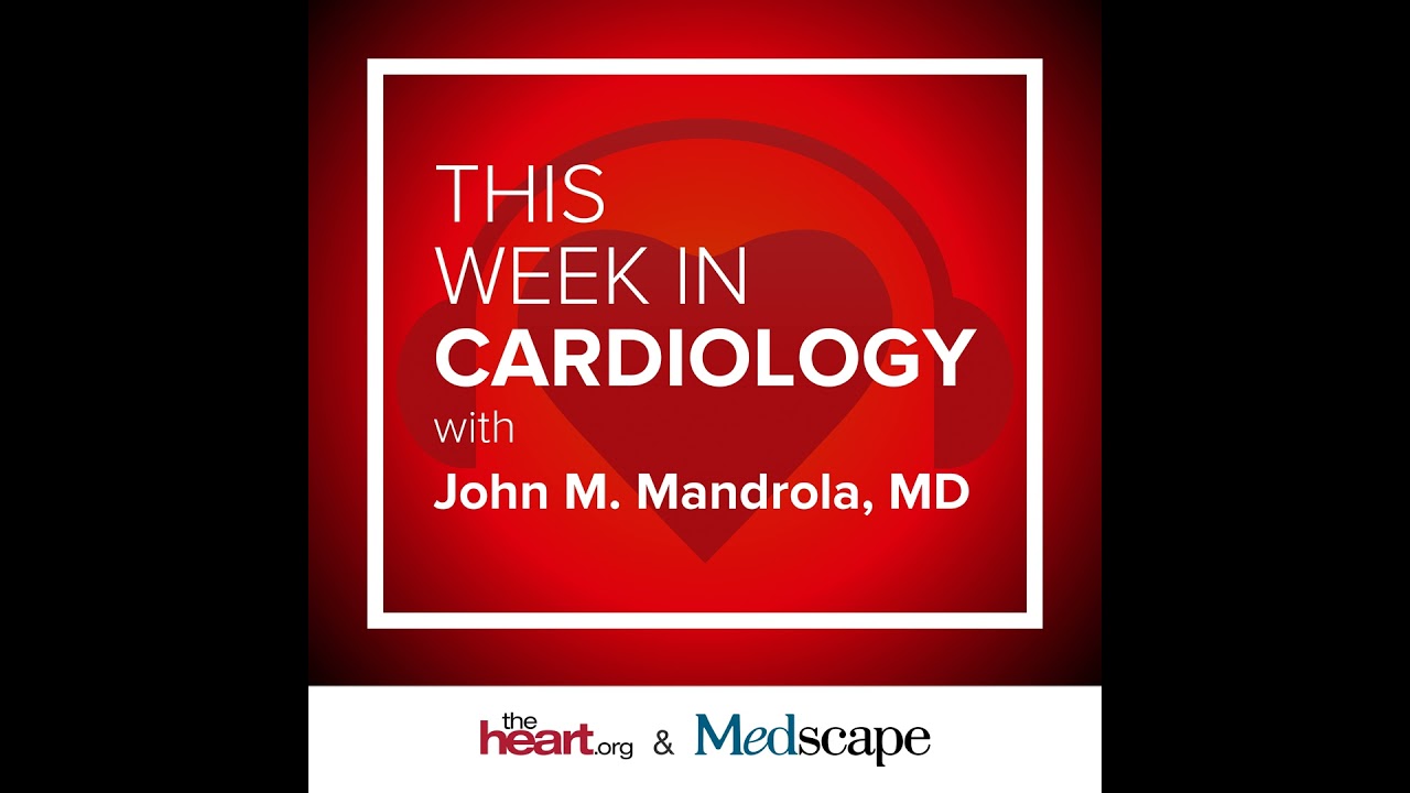 June 3, 2022 This Week in Cardiology Podcast