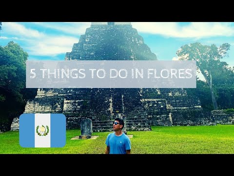 5 THINGS TO DO IN FLORES, GUATEMALA