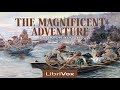 The Magnificent Adventure by Emerson Hough (part 1)