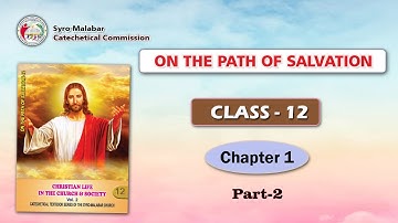 ON THE PATH OF SALVATION | CLASS 12 | CHAPTER 1| PART 2| Syro-Malabar