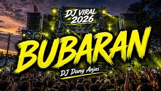 Download lagu BUBARAN | DJ VIRAL 2026 🔥 FULL BASS | DJ Dang Anjas