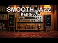 Smooth Jazz x R&B Grooves | Relaxing Instrumental Mix for Daily Focus