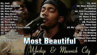 Jireh  Most Beautiful  Breathe || Elevation Worship & Maverick City Music 2024 || God is Love