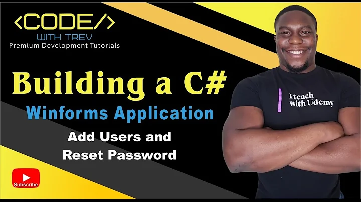 Building a C# Winforms Application - Add Users and Reset Password | Trevoir Williams
