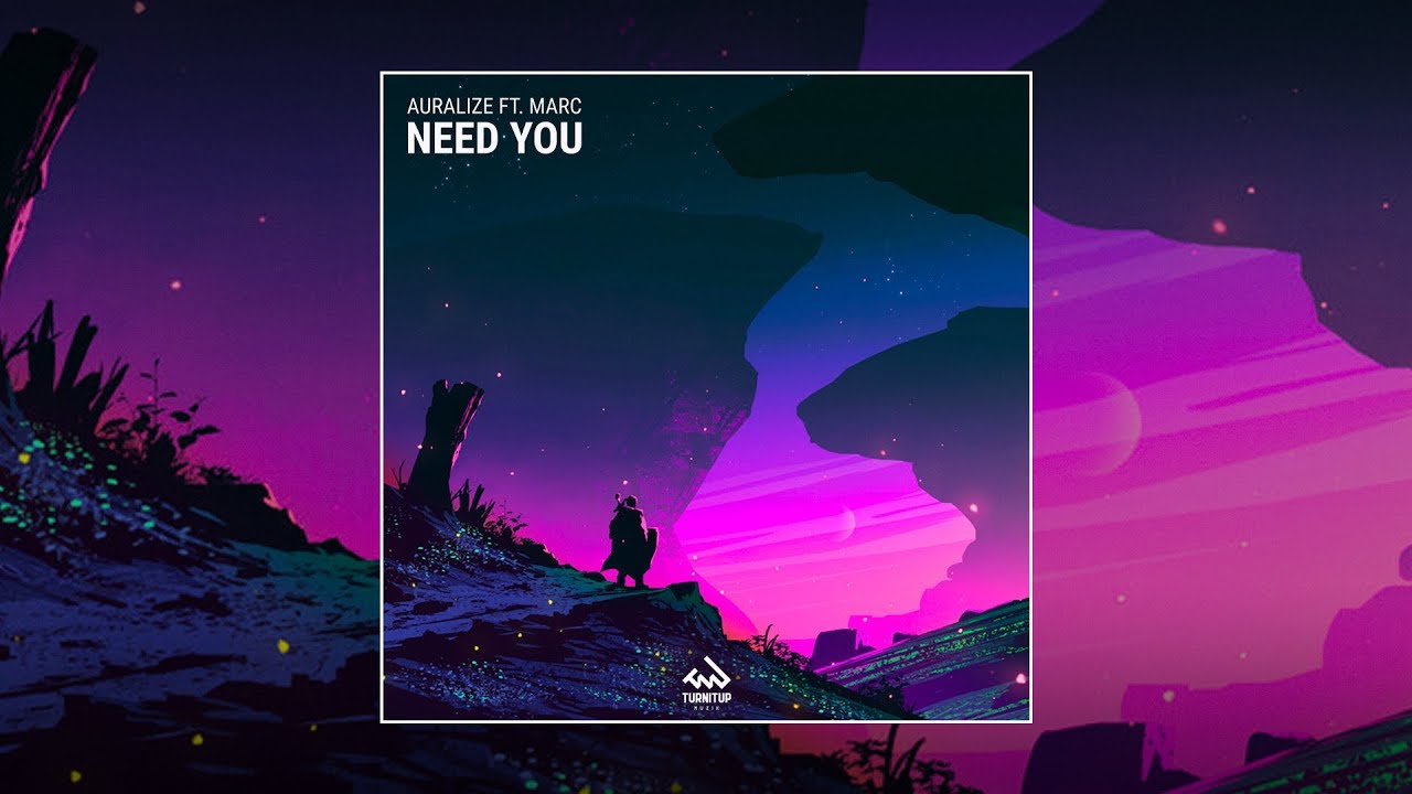 Auralize featuring Marc - Need You In My Life - YouTube