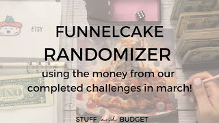 Randomizer Time | Funnel Cake Scratcher | Playing With March's Completed Savings Challenges Money