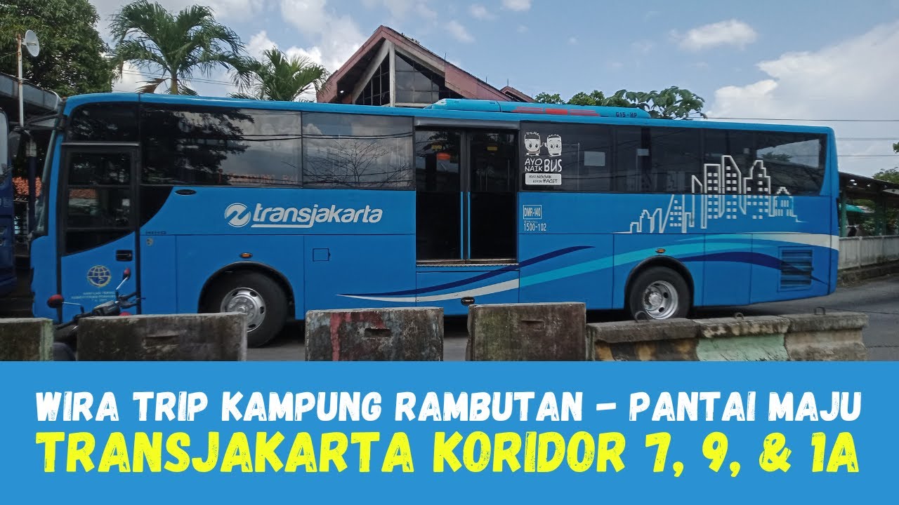 Cara Praktis ke Pantai Maju PIK dari Kampung Rambutan || TransJakarta Koridor 7 - 9 - 1A