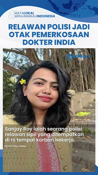 Relawan Sipil Polisi Ditangkap, Diduga Jadi Otak Pemerkosaan dan Pembunuhan Brutal Dokter India