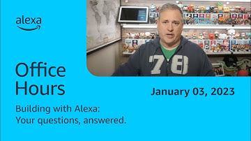 Tune in to the first Alexa Developer Office Hours of the year!