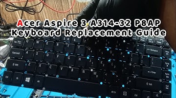 Acer Aspire 3 A314-32 P8AP | Keyboard Replacement Guide | Tech Tips | Computer Repair