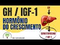 Hormônio do Crescimento GH & IGF-1 | Aula Online