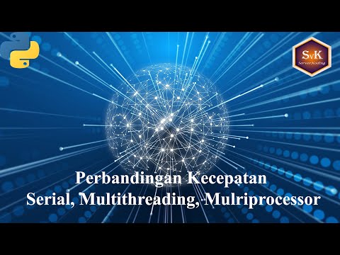 Video: Mana yang lebih baik multiprocessing atau multithreading dengan Python?