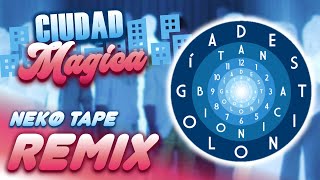 Ciudad Mágica (Tan Biónica)  -【Nekø Tape Remix】