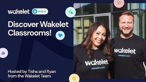 Discover Wakelet Classrooms!
