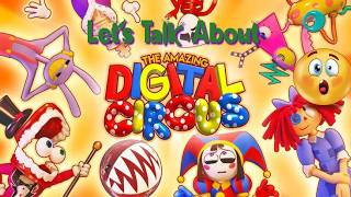Lets Talk About The Amazing Digital Circus - A Vlog