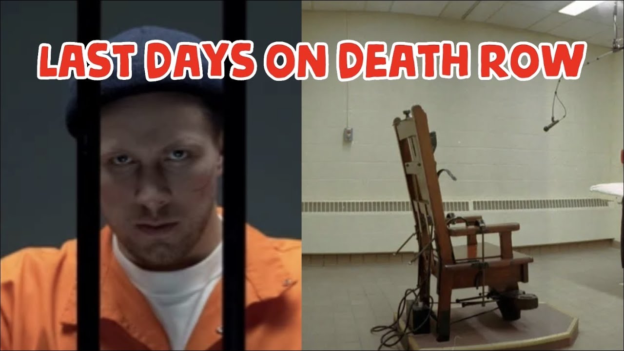 What The Last Week Of Death Row Prisoners Life Is Really Like - YouTube