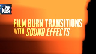 Film Burn Transitions with SOUND EFFECTS like Gawx Art!