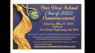 PIne View School 2025 Graduation - May 17, 2025 - 1:45p