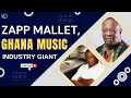 Zapp mallet ghana music industry giant