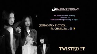Mom or Mommy – Part 19🌙 | Jensoo Fanfic ft. Chaelisa | Mature Romance AU #ff #sub #jensooff