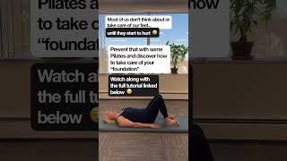 Foot and ankle work is part of the Pilates method for a reason