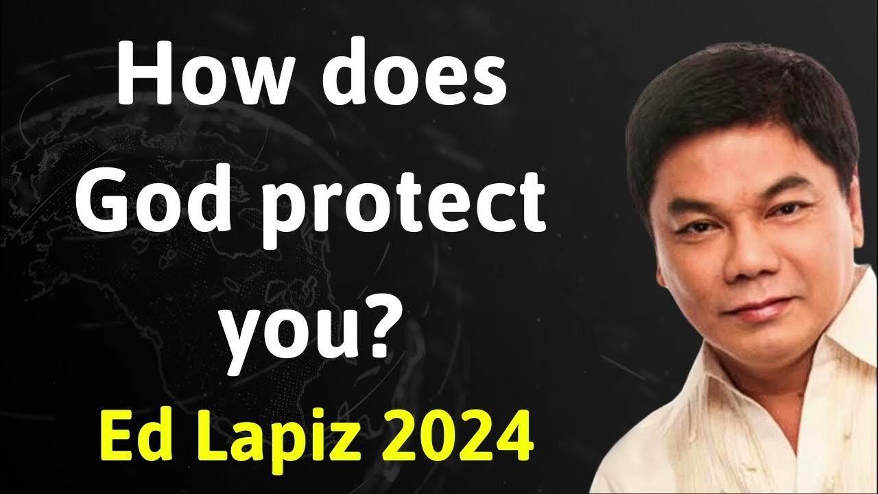 How Does God Protect You Ed Lapiz Latest Sermon YouTube how-does-god-protect-you-ed-lapiz-latest-sermon-youtube