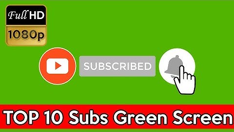 TOP 10 || Green Screen Subscribe Button | Full HD | Free Download | No Copyright | Download Link