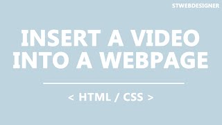 Insert an MP4 Video into a Webpage | STWebDesigner