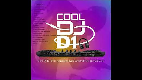 Cool Dj D1 Fela Anikulapo Kuti Greatest Hits Blends Vol.1