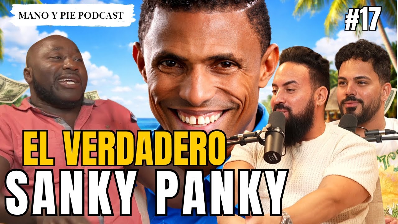 Sanky Panky, gringas y secretos en el paraíso dominicano| Mano y Pie Podcast #26 
