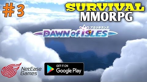 Dawn of isles Part 3 - XIAOMI REDMI 4X GAMEPLAY