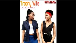Trophy Wife Official Trailer