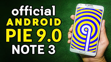 Install Official Android Pie 9.0 on Galaxy Note 3 - How to install/Update