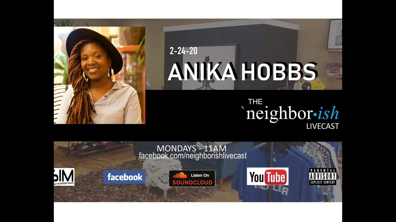 NeighborishLiveCast 2 24 20 Anika Hobbs