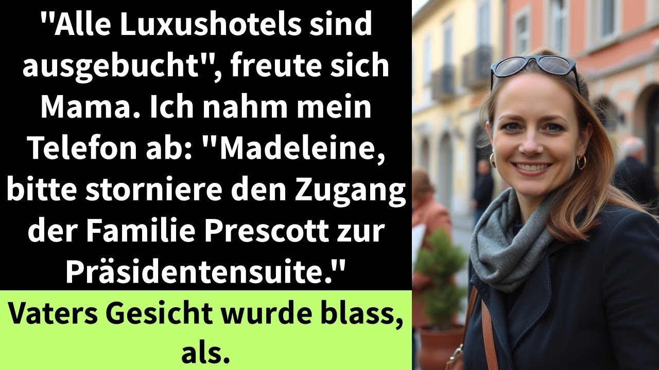 'Alle Luxushotels sind ausgebucht', freute sich Mama  Ich nahm mein Telefon ab  'Madeleine,