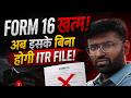 Form 16 खत्म? 😳 Ab Iske Bina Kaise File Hogi ITR (2026 Update)