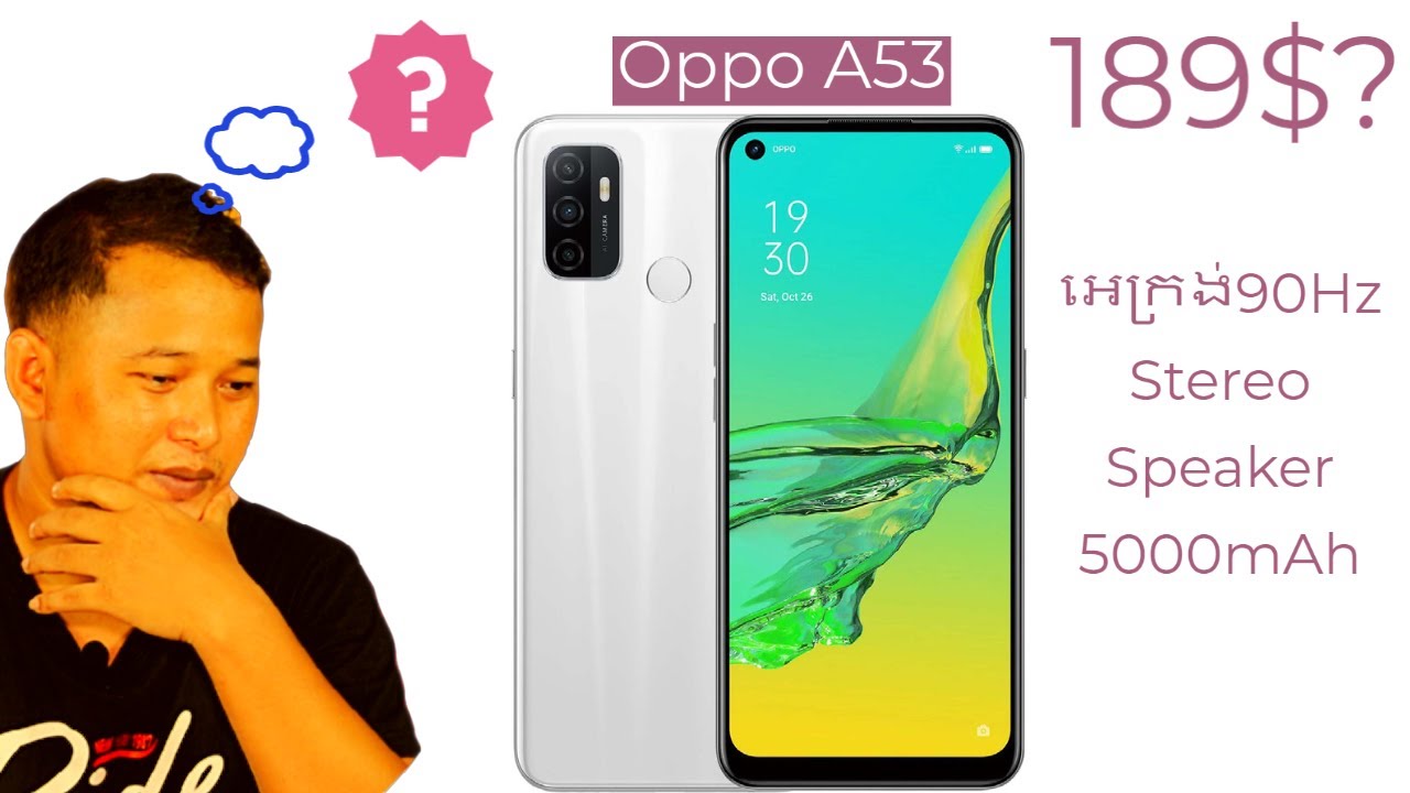 Oppo A53: អេក្រង់90Hz Speaker Stereo តំលៃ189$