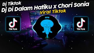 DJ DI DALAM HATIKU x CHORI SONIA VIRAL TIK TOK TERBARU 2024!!