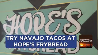 Have a Navajo taco at Mesa's Hope's Frybread