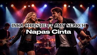 Duet Maut Legendaris! Napas Cinta - Inka Christie & Amy Search (AI Version)