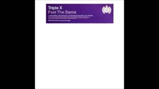 Video thumbnail of "Triple X - Feel the Same (Xtended Mix) (1999)"