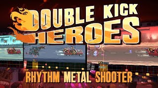 Double Kick Heroes - EARLY ACCESS TRAILER